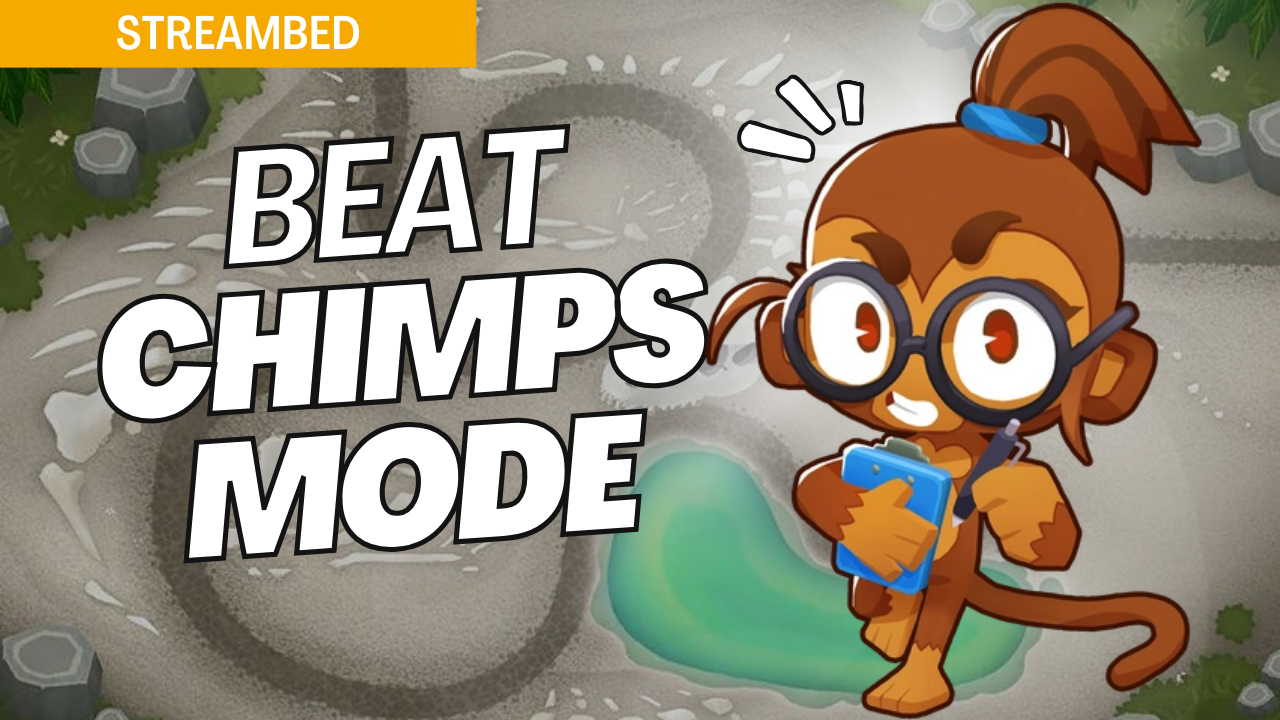 How to Beat CHIMPS on Streambed? - BTD6 Strategy Guide